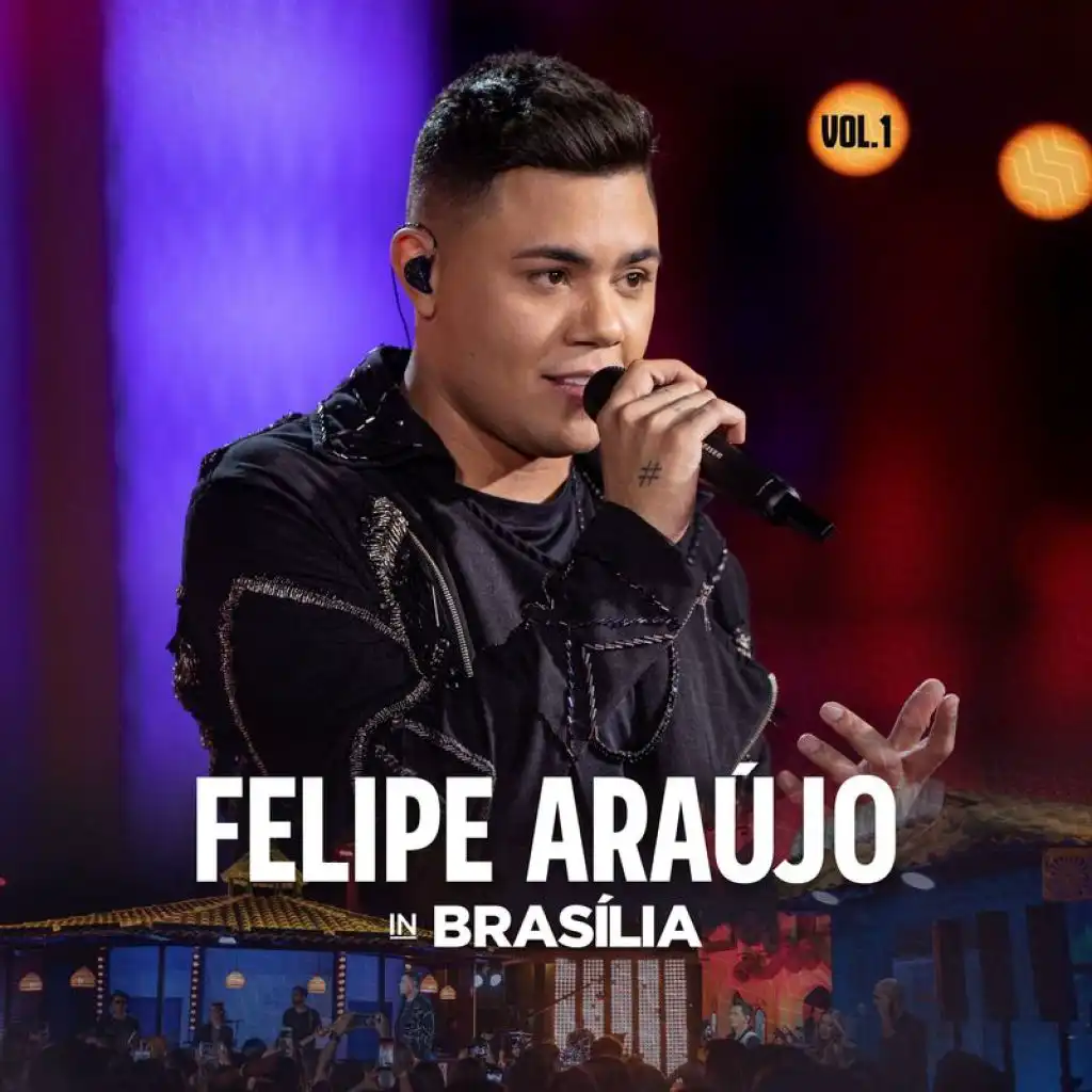 Felipe Araújo In Brasília (Ao Vivo / Vol.1)