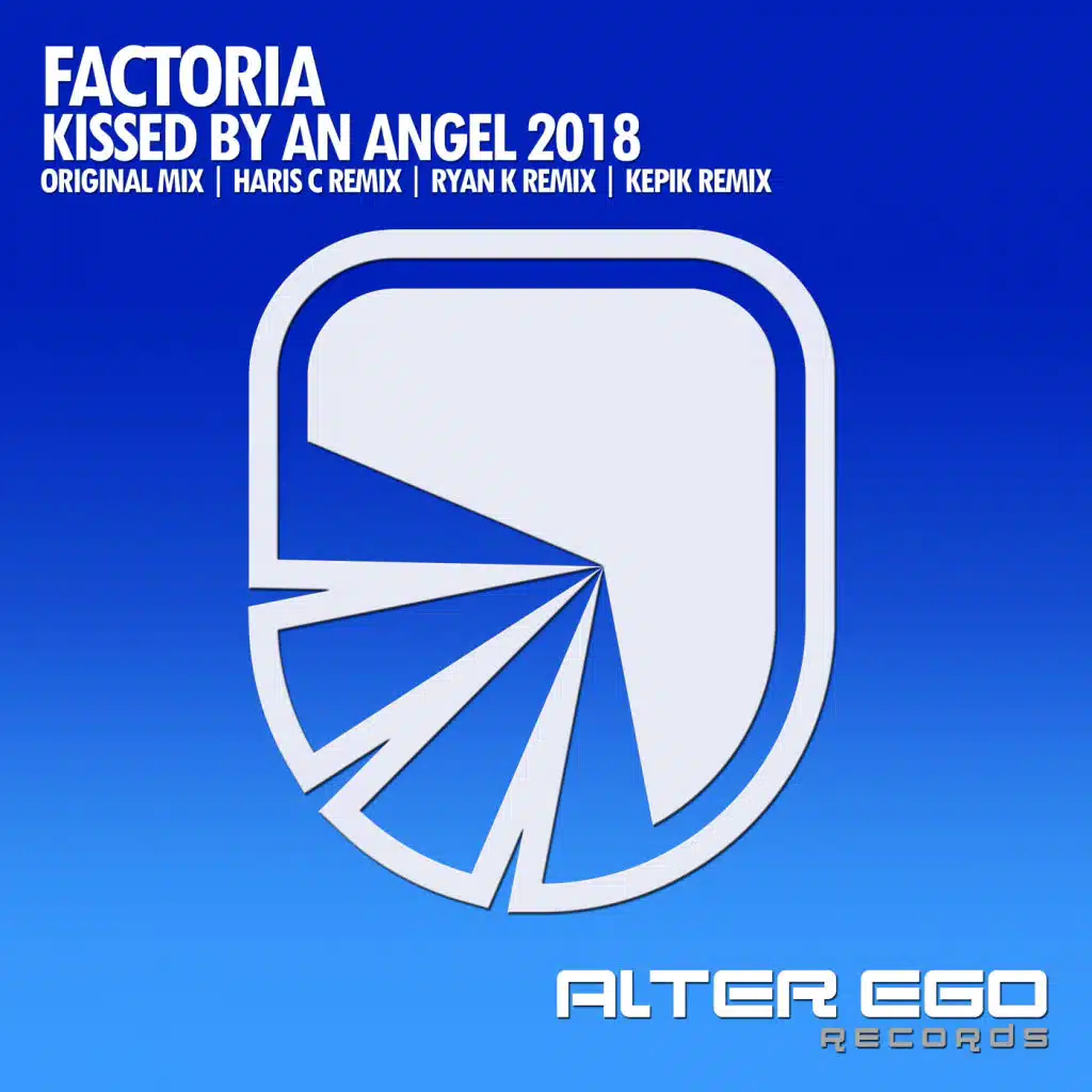 Kissed By An Angel 2018 (Haris C Remix)
