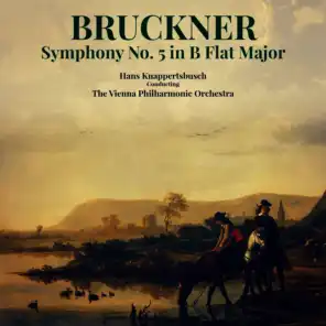 Bruckner: Symphony No. 5 in B Flat Major