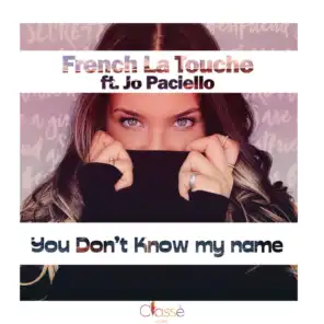 You Don't Know My Name (feat. Jo Paciello)