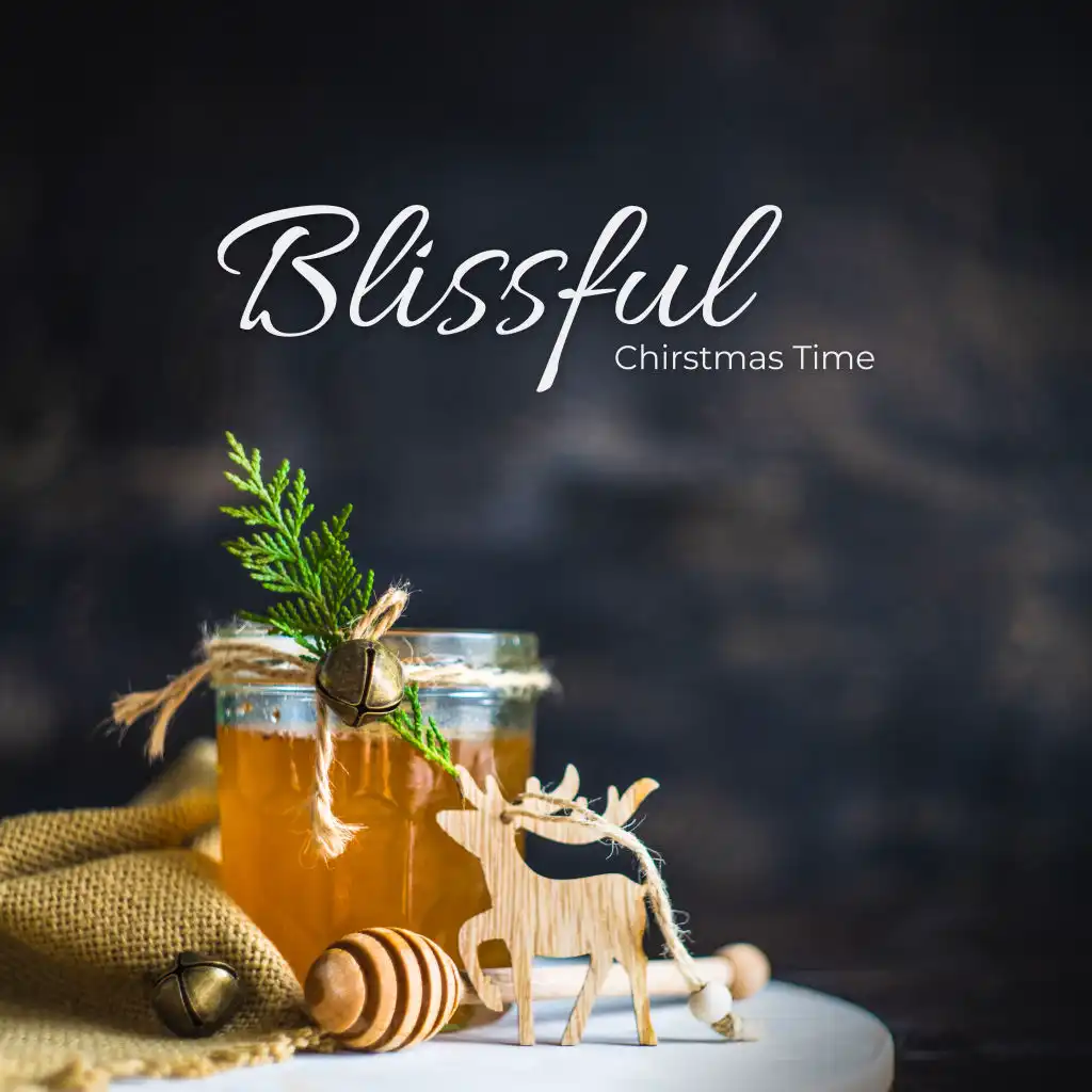 Blissful Chirstmas Time: Christmas 2019 Traditional Anthems in Instrumental Interpretations