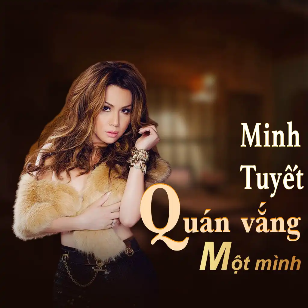 Quán vắng một mình (The Best of Minh Tuyết)