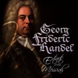 George Frideric Handel: Extracts from Messiah