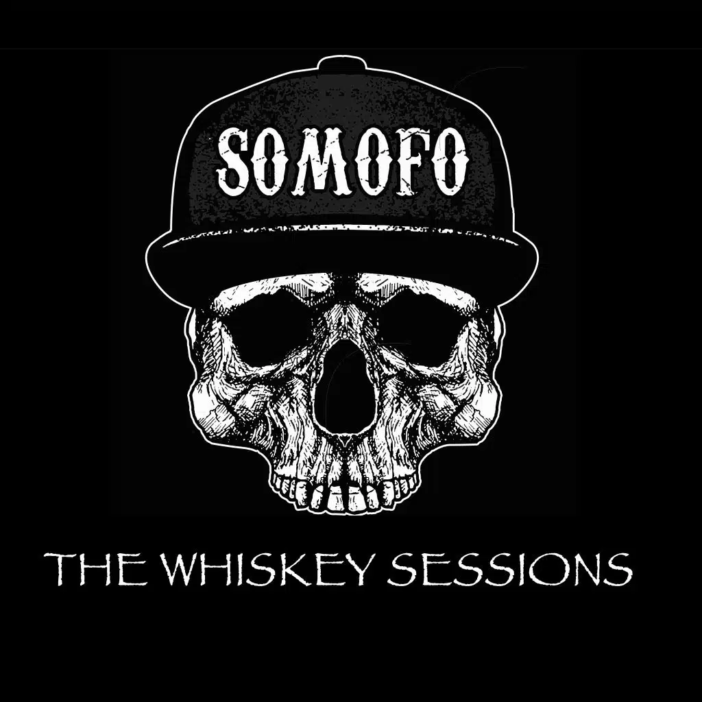 Somofo: The Whiskey Sessions