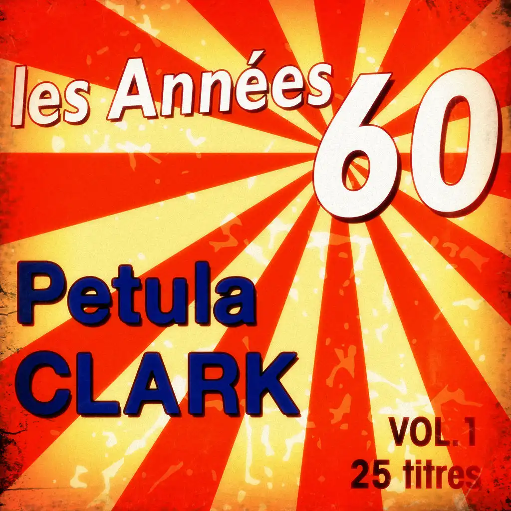 Les années 60: Petula Clark Vol. 1