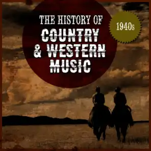 The History Country & Western Music: 1940s