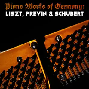 Piano Works of Germany: Liszt, Previn & Schubert