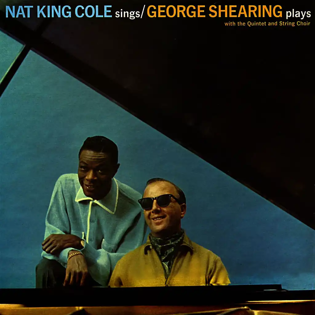 Nat King Cole Sings - George Shearing Plays (Remastered)
