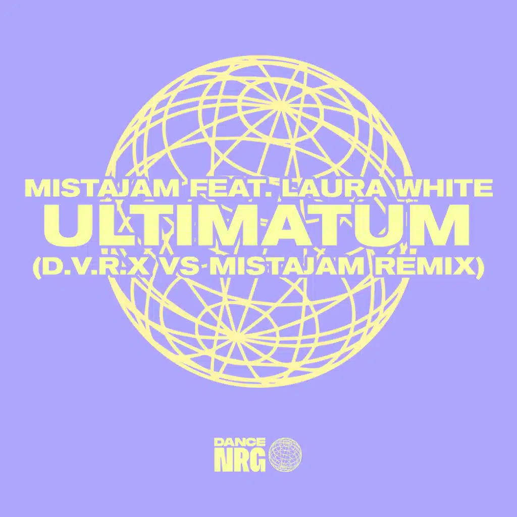 Ultimatum (D.V.R.X vs MistaJam Remix) [feat. Laura White]