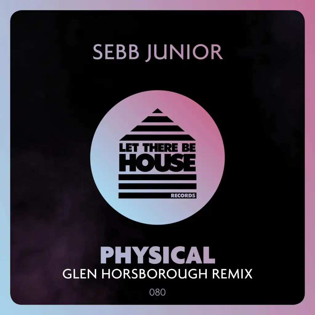 Physical (Glen Horsborough Extended Remix)