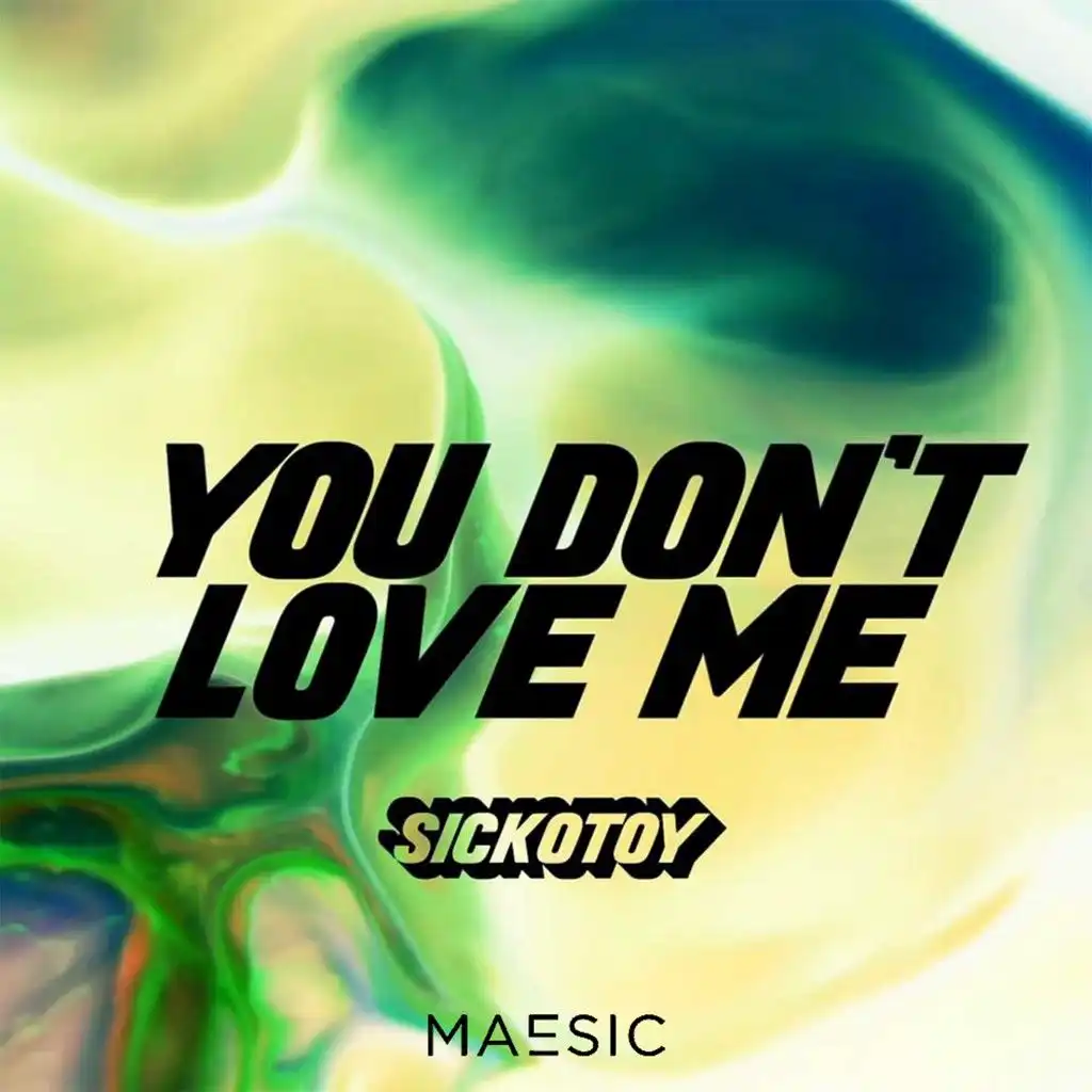 You Don't Love Me (Maesic Remix)