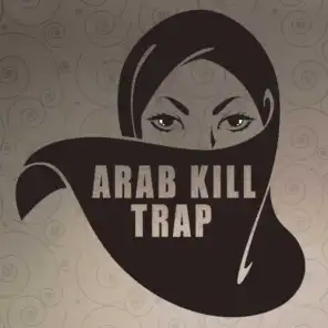 Arab Kill Trap Vol.1