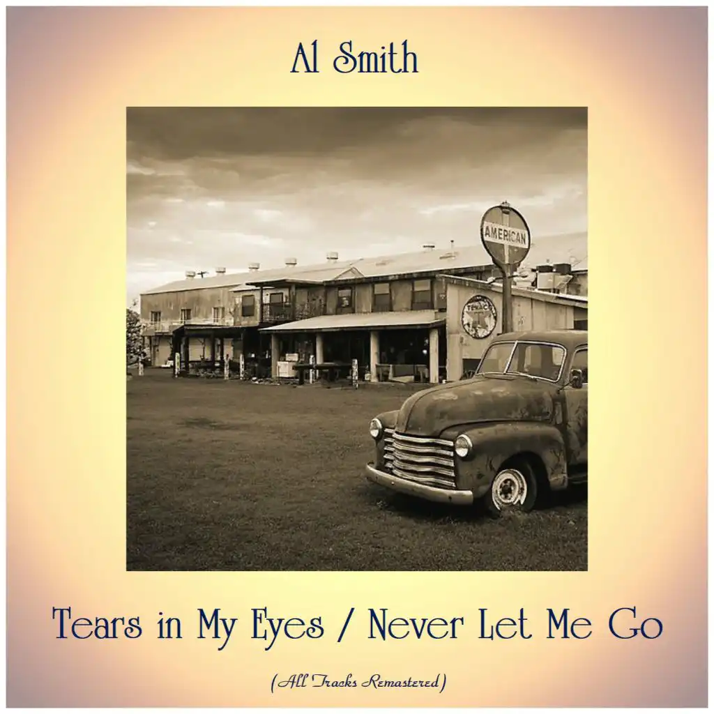 Tears in My Eyes / Never Let Me Go (All Tracks Remastered)