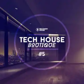 Tech House Boutique, Pt. 5