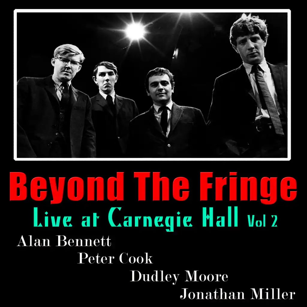 Beyond the Fringe: Live At Carnegie Hall, Vol. 2