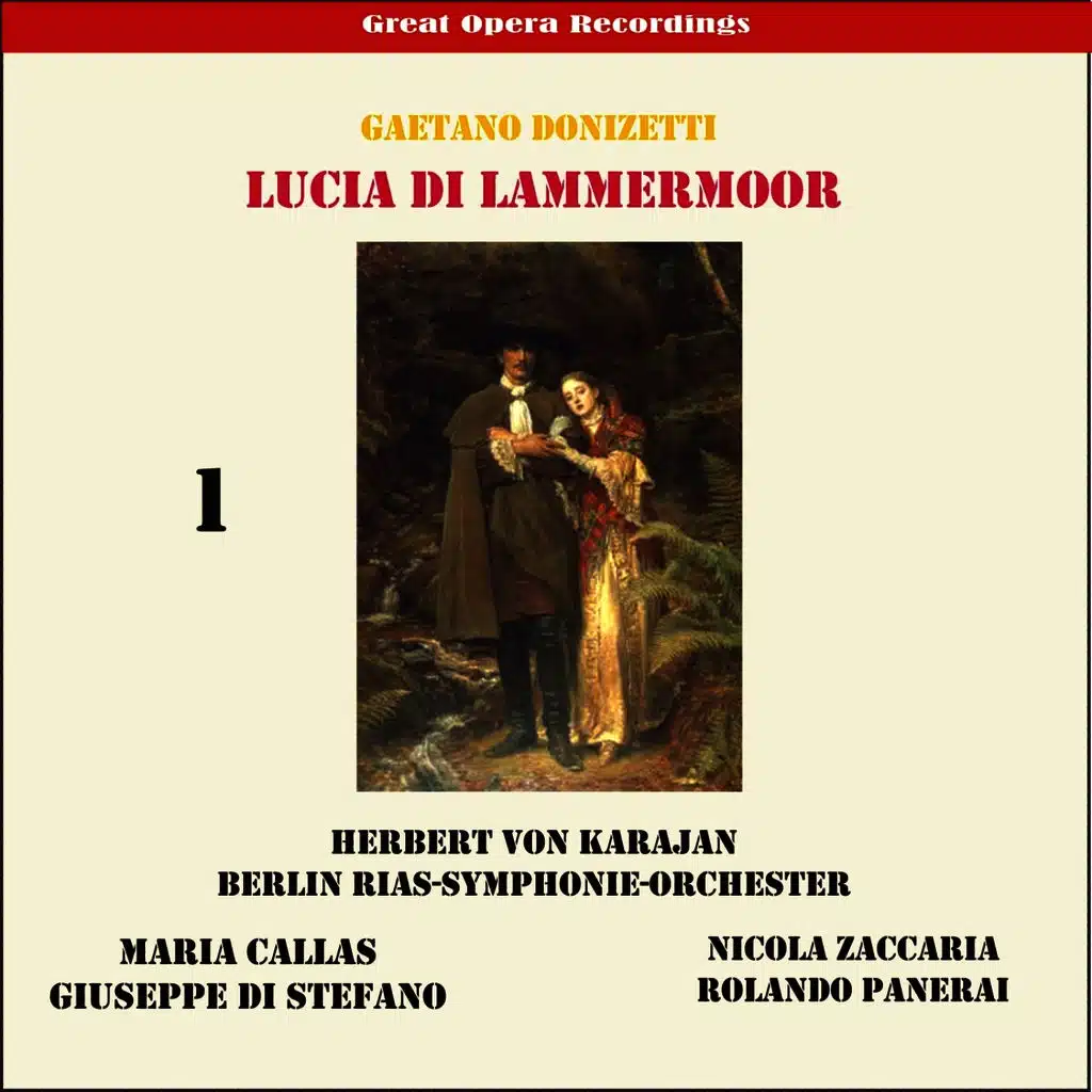 Gaetano Donizetti: Lucia de Lamermoor (Karajan,Callas, Di Stefano,Penerai) [1955], Vol. 1