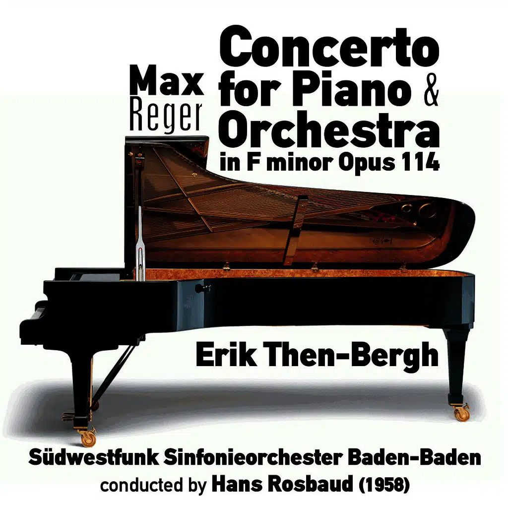 Max Reger: Concerto for Piano & Orchestra in F minor, Opus 114 (1958)