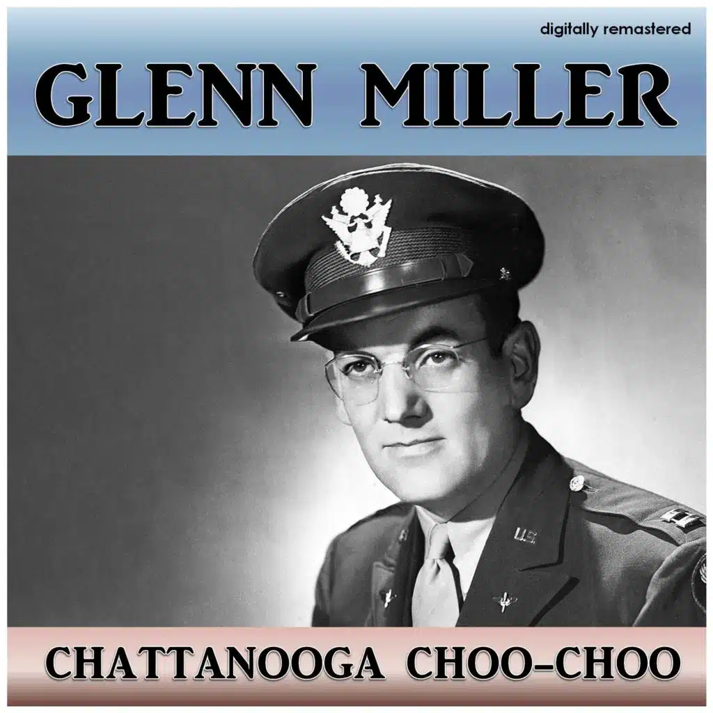Chattanooga Choo-Choo (Remastered)
