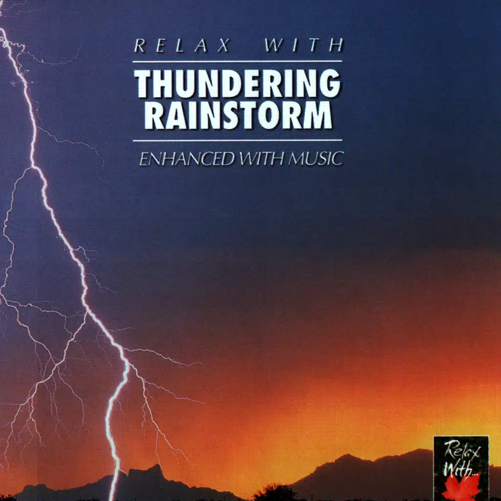 RELAX WITH... THUNDERING RAIN SORM (EWM)