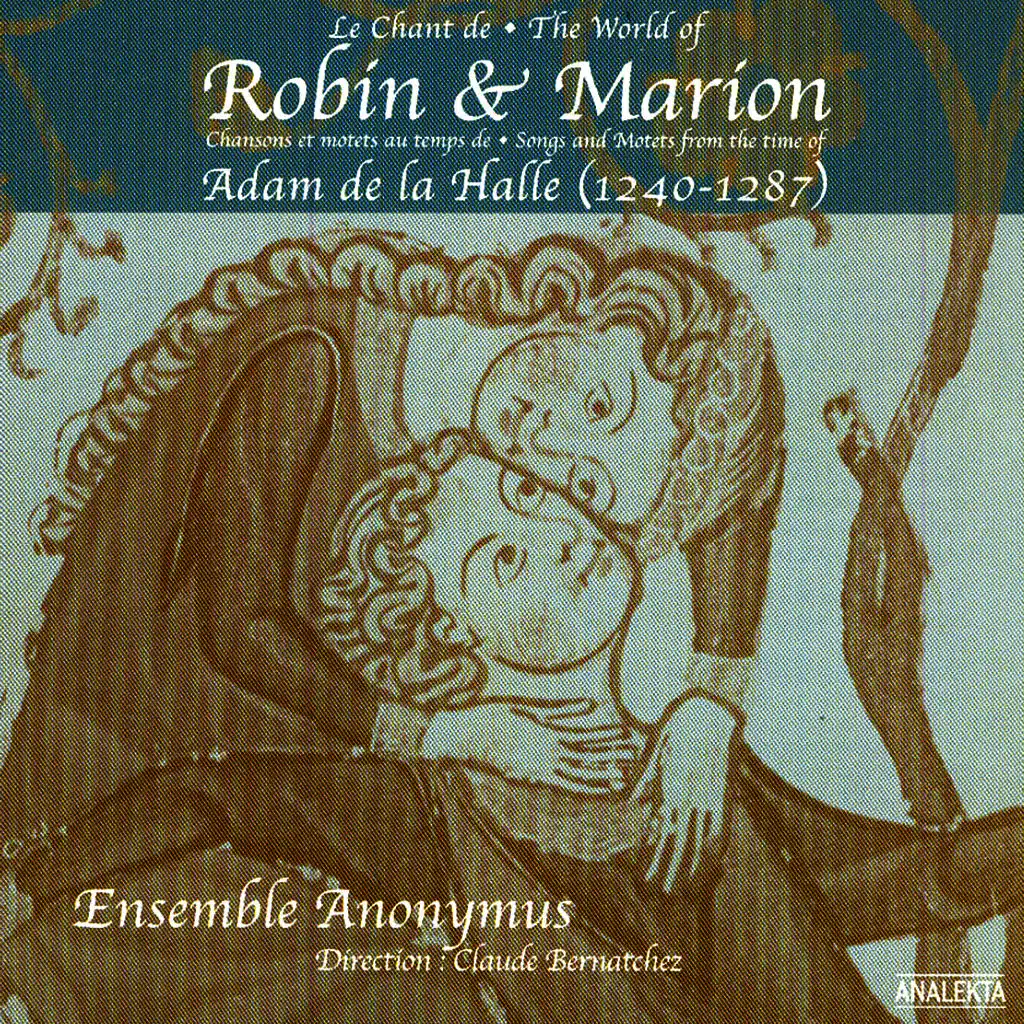 Robin Lives To Get Help (Robin va chercher du renfort): Hé marotele alons au bois / En la praerie / Apyataur / Li maus d'amer