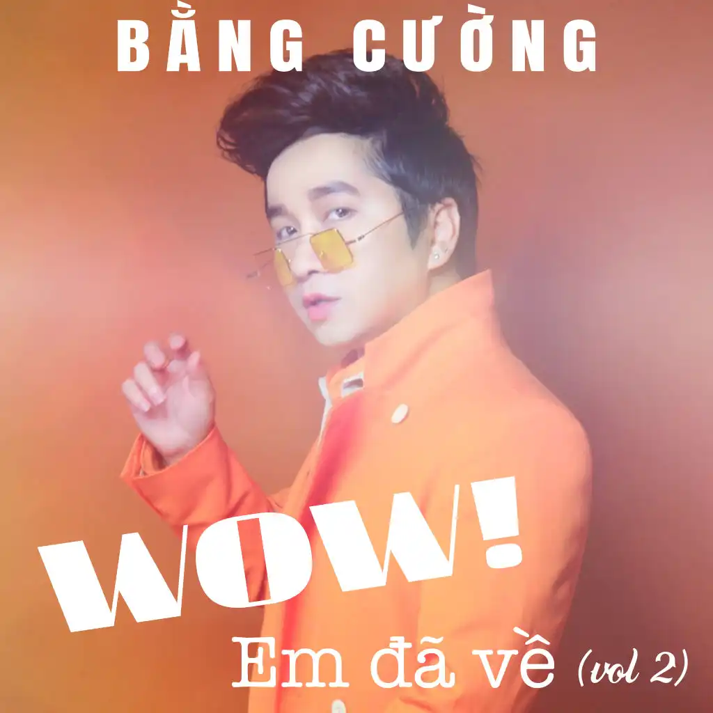 Wow! Em Đã Về (Vol. 2)