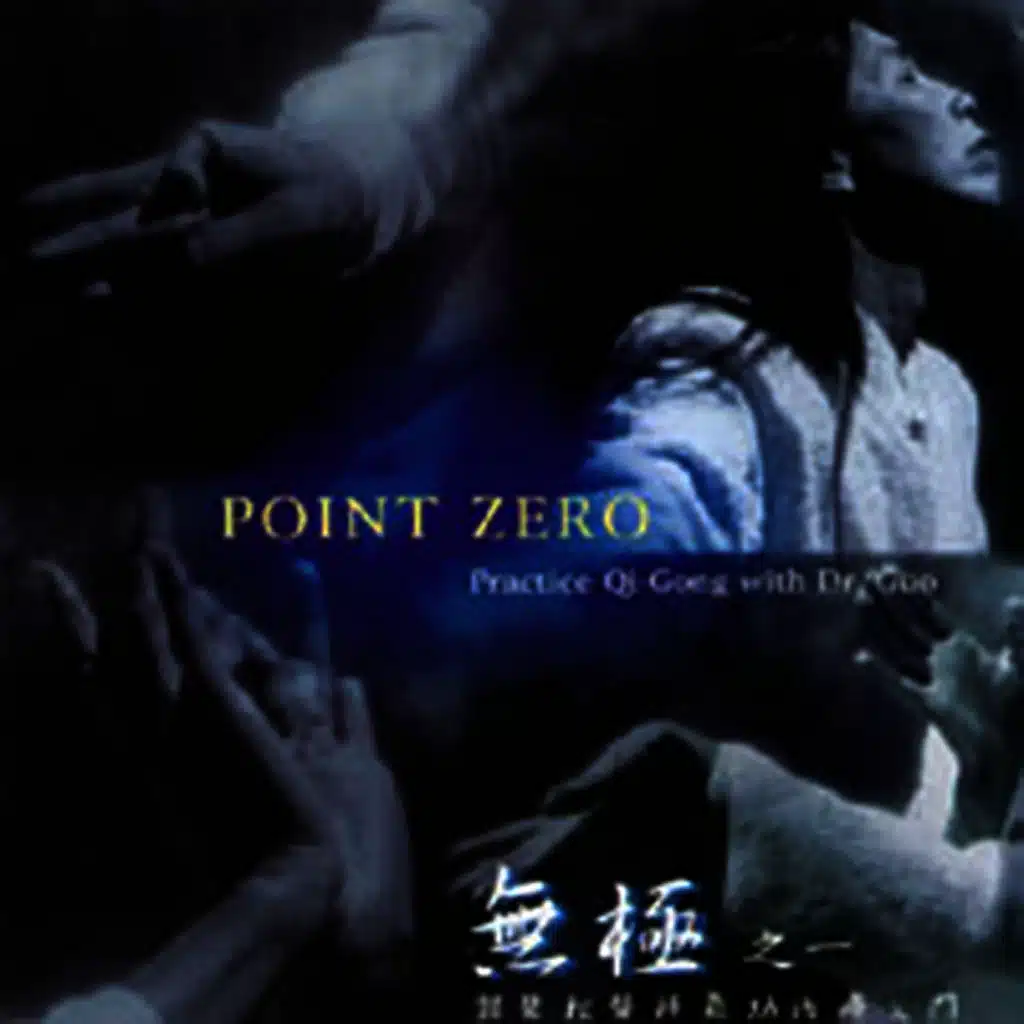 Point Zero- Practice Qi-Gong With Dr. Guo