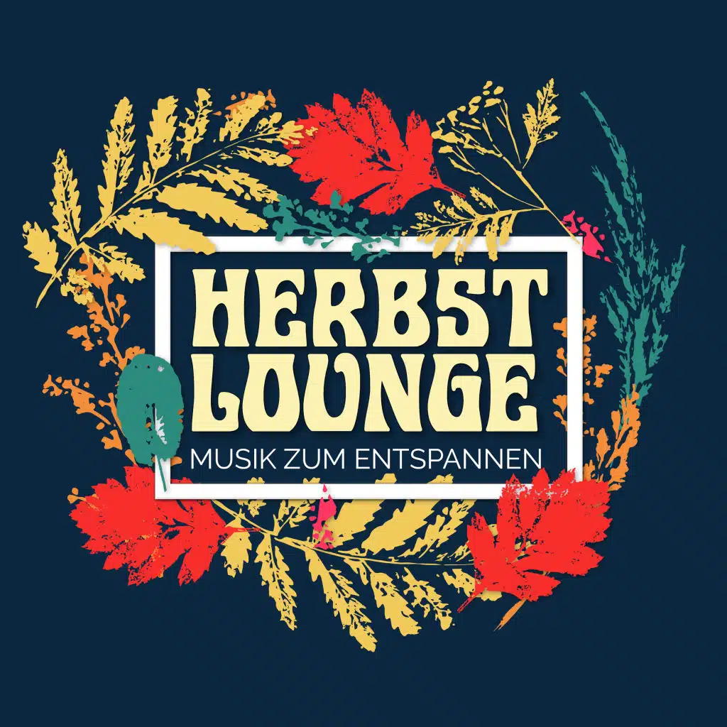 Herbst Lounge - Musik zum Entspannen