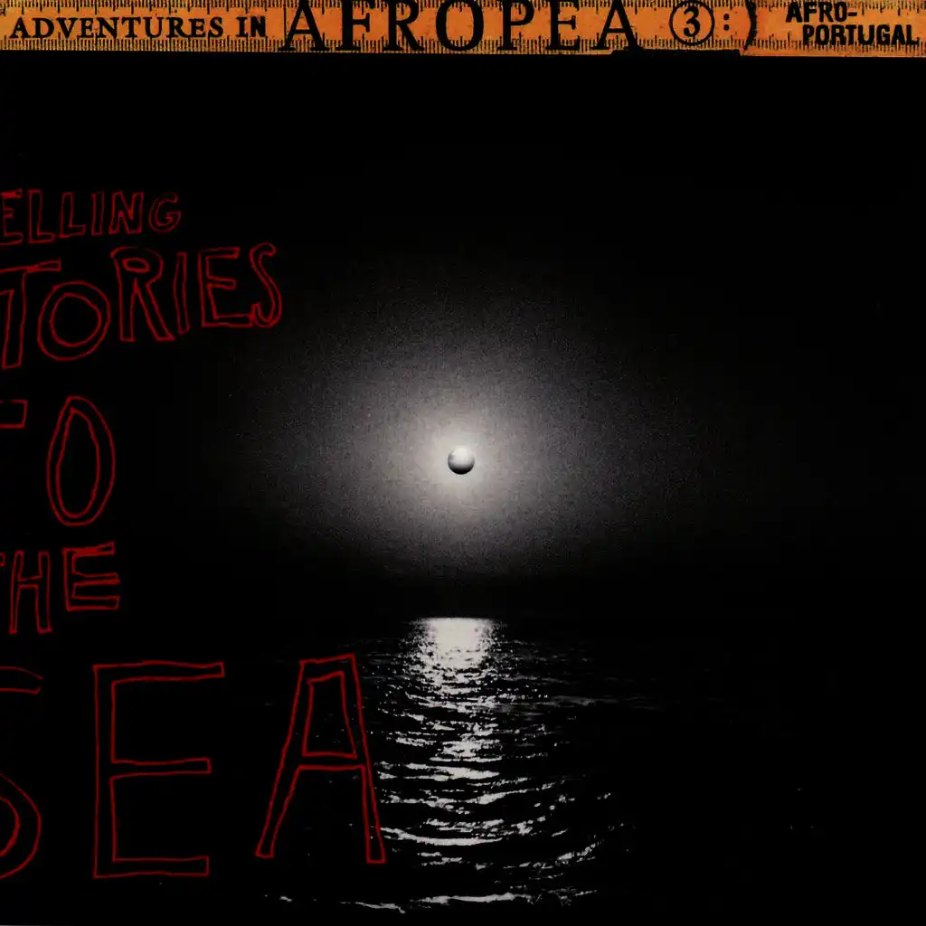 Afropea 3 - Telling Stories To The Sea