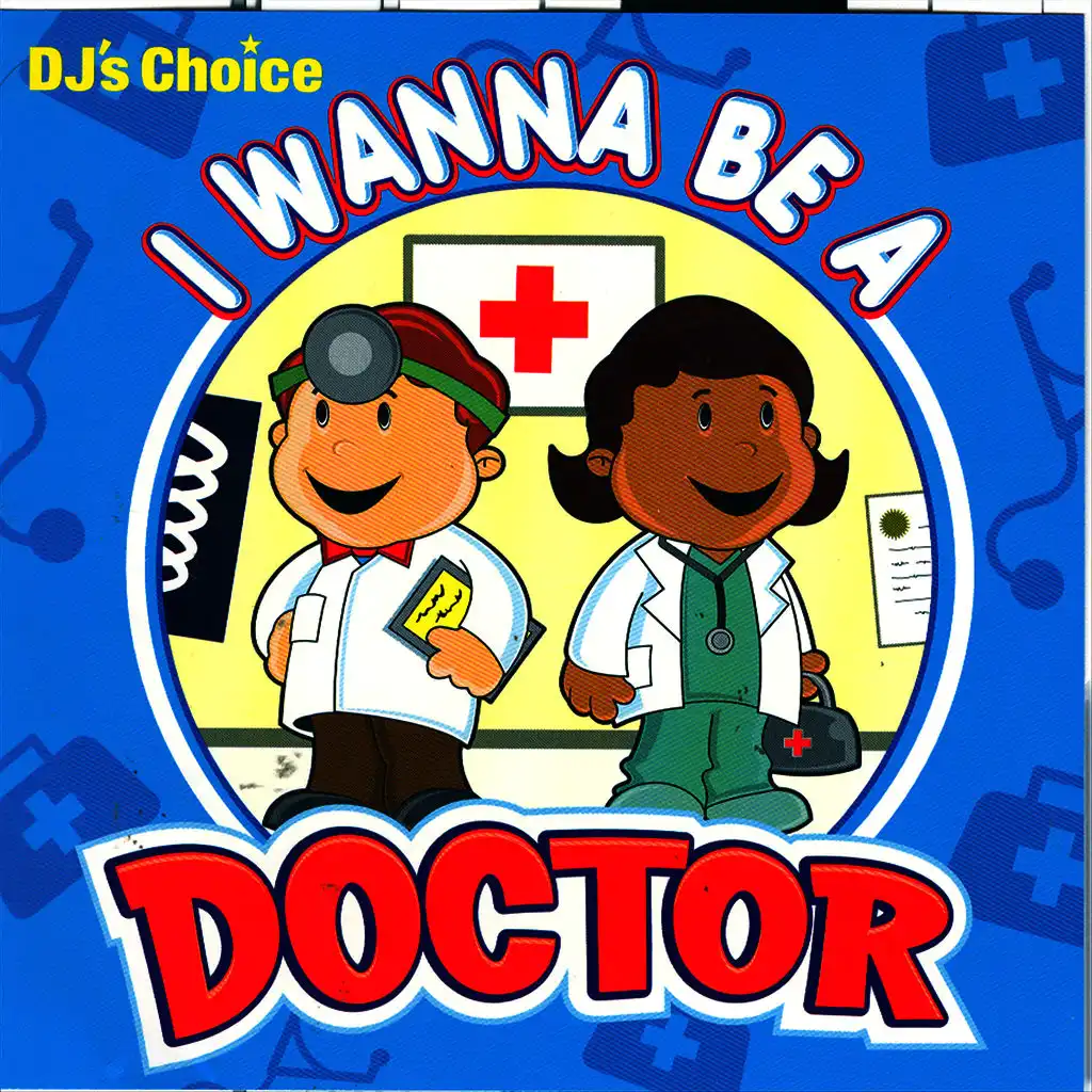 I Wanna Be A Doctor