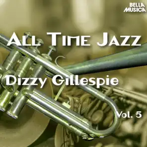 All Time Jazz: Dizzy Gillespie, Vol. 5