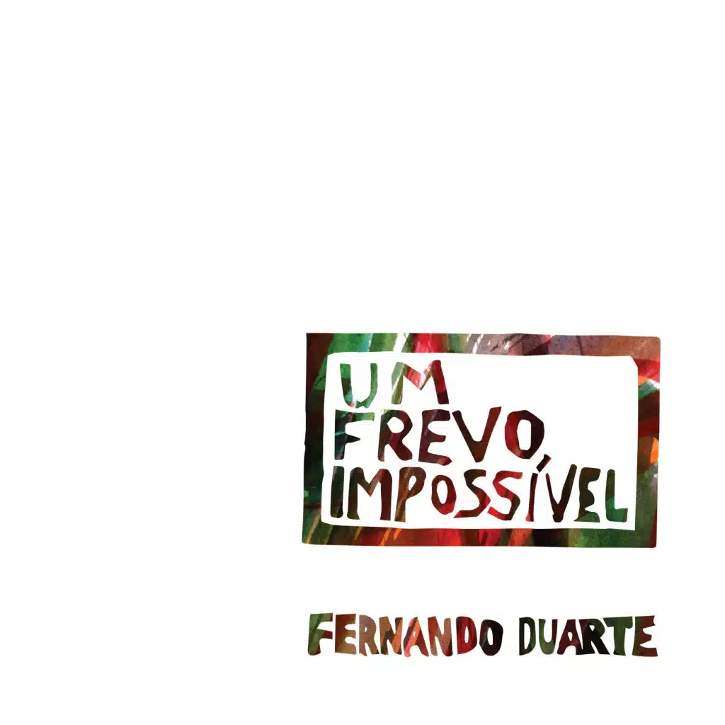Um Frevo Impossível (feat. José Demostenes)