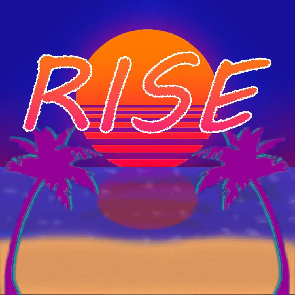 Rise