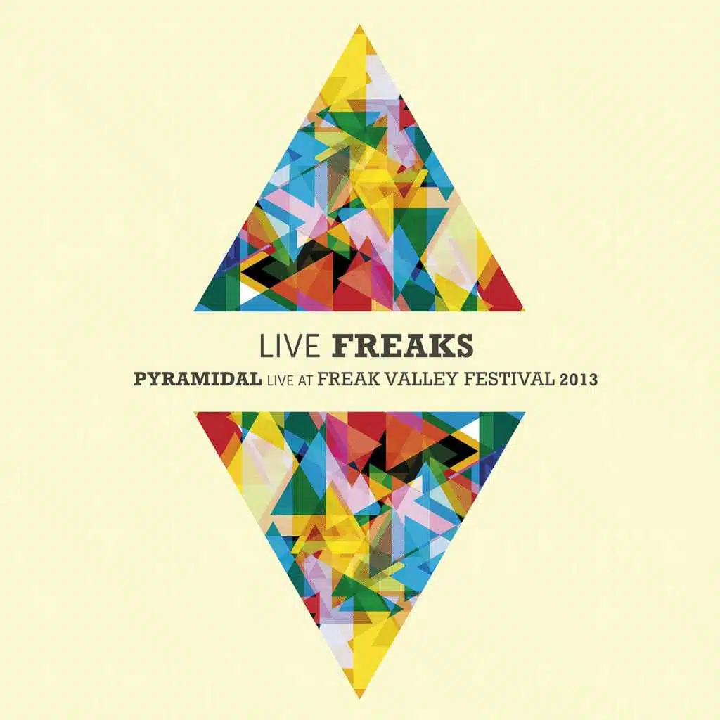 Live Freaks: Pyramidal Live At Freak Valley Festival 2013
