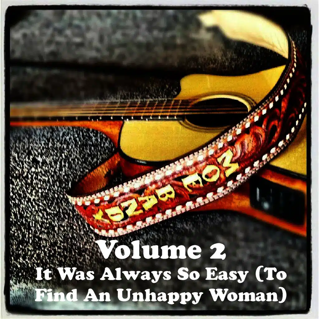 Volume 2 - It Was Always so Easy (To Find an Unhappy Woman)