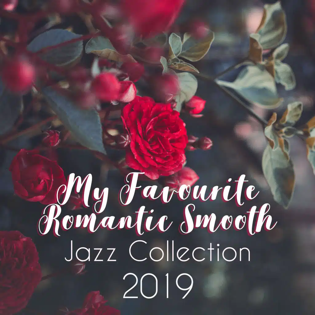 My Favourite Romantic Smooth Jazz Collection 2019