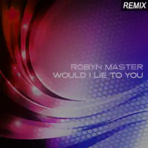 Would I Lie to You (Rob Nunjes Remix)
