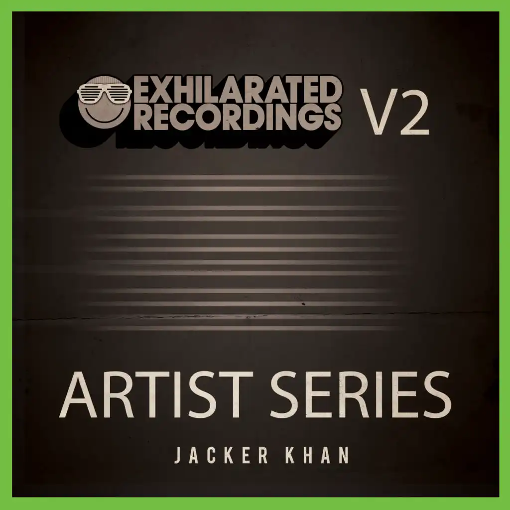 Exhilarated Recordings Artist Series, Vol.  2: Jacker Khan