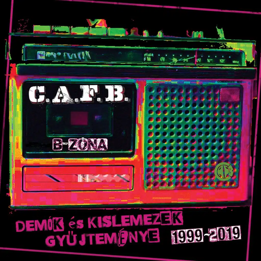 B-Zóna (Kislemezek És Demók Gyűjteménye 1999-2019)