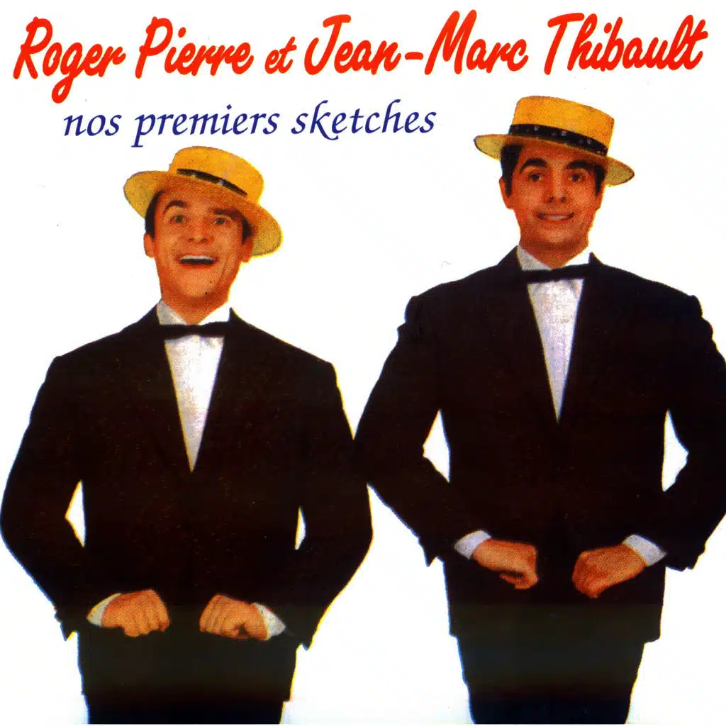 Roger Pierre Et Jean-Marc Thibault