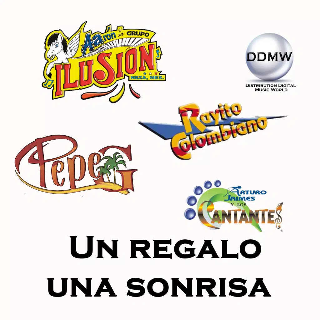 Un Regalo una Sonrisa (feat. Rayito Colombiano, Pepe G & Arturo Jaimes y Los Cantantes)
