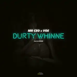 DURTY WHINNE (feat. VOE)