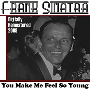 You Make Me Feel So Young (Digitally Re-Mastered 2009)