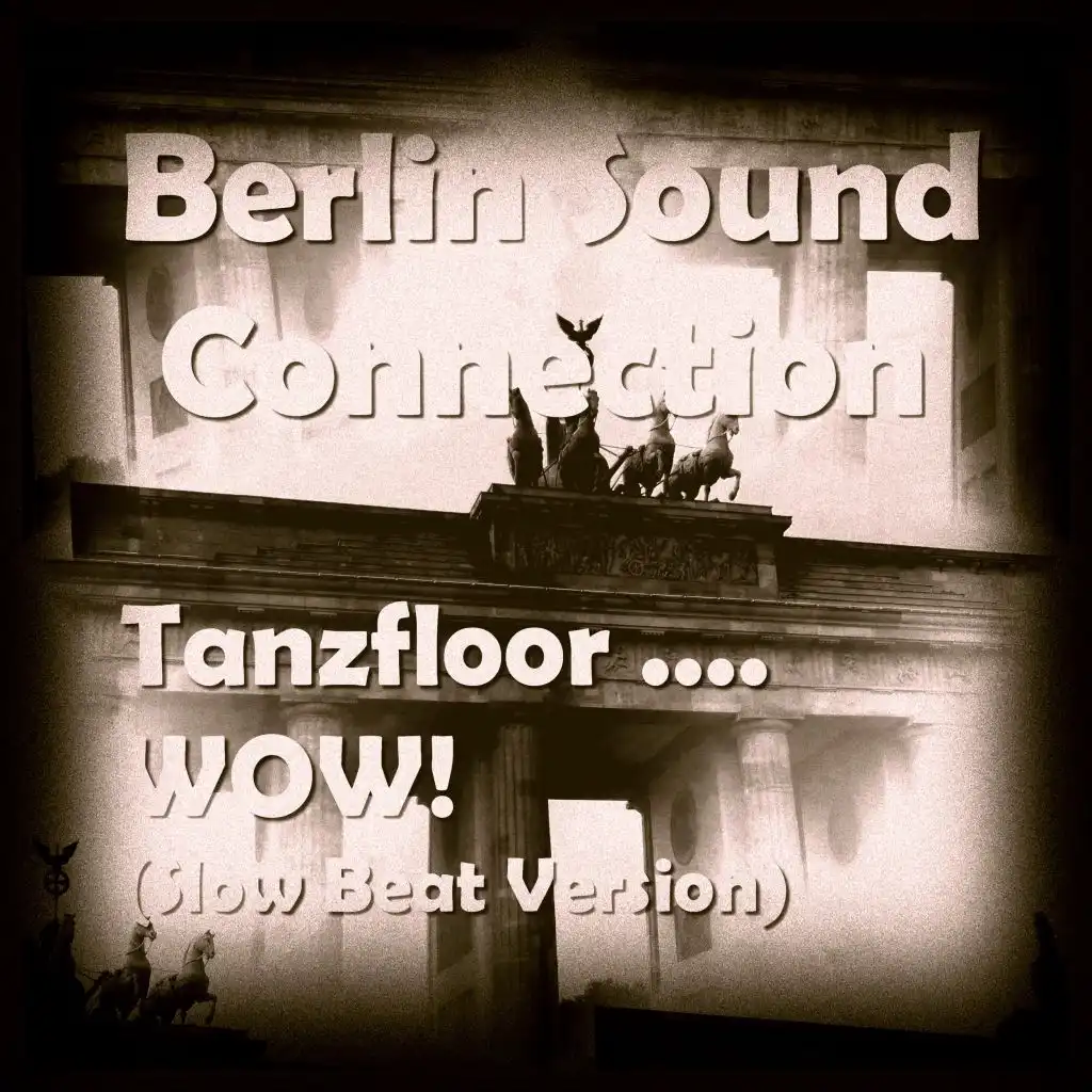 Tanzfloor .... WOW! (Slow Beat Version)