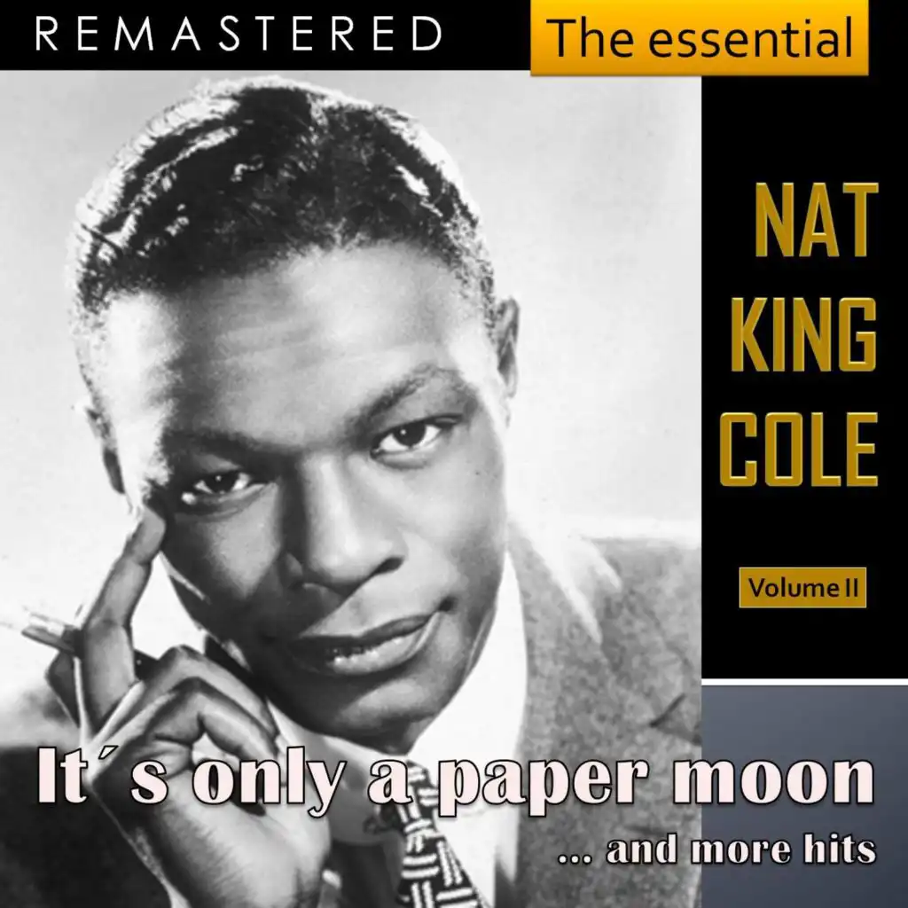 The Essential Nat King Cole, Vol. 2 (Live - Remastered)