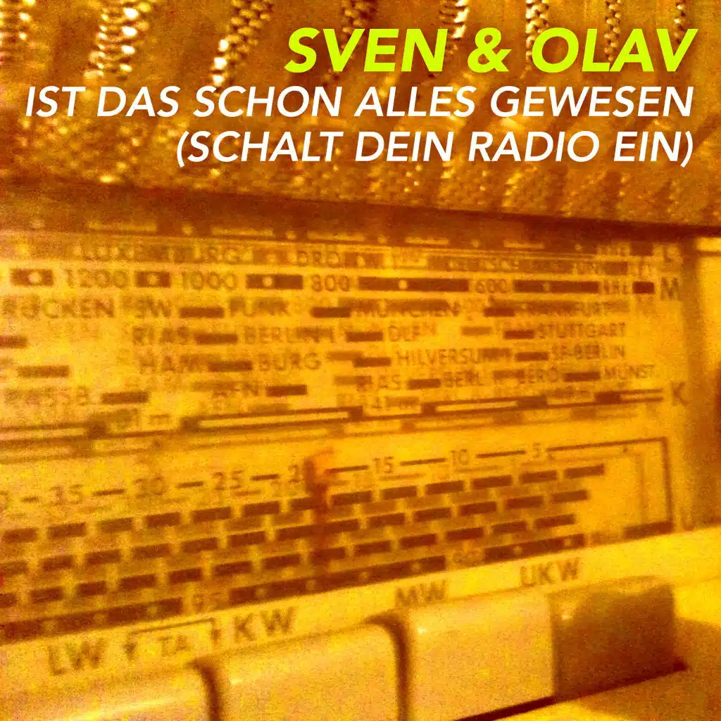 Ist das schon alles gewesen (Schalt dein Radio ein)