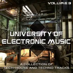 University of Electronic Music, Vol. 3 (A Collection of Tech-House and Techno Tracks)