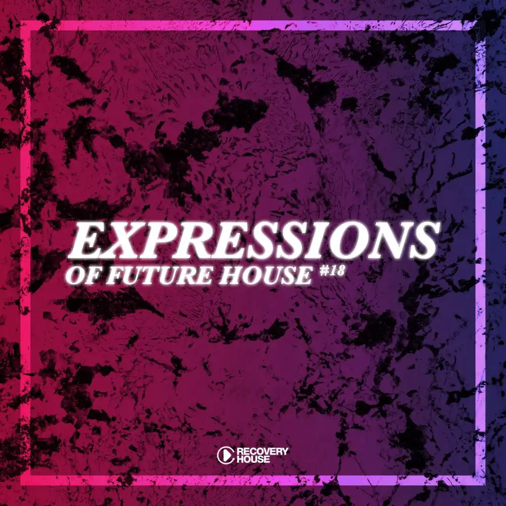Expressions of Future House, Vol. 18