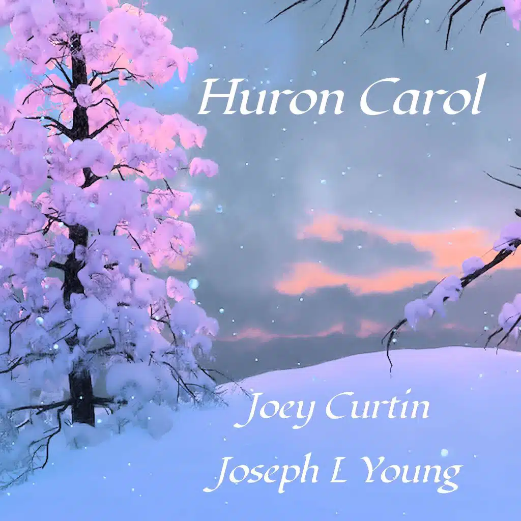 Huron Carol (feat. Joseph L. Young)