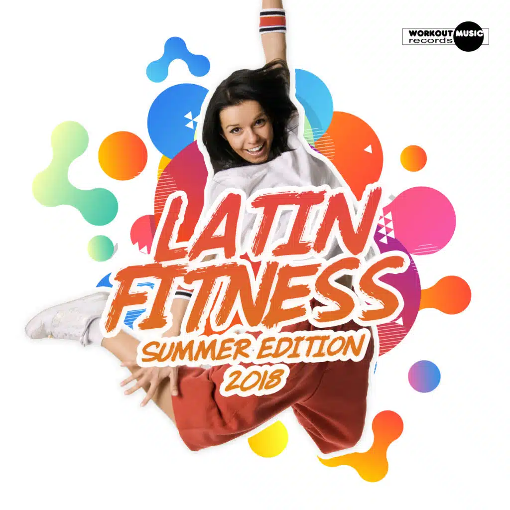 Latin Fitness 2018: Summer Edition
