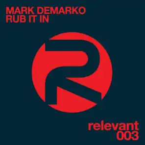 Rub It In (Deep Influence & Mark DeMarko House Mix)